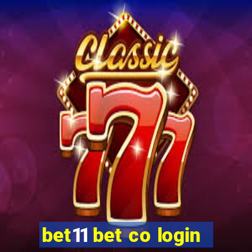 bet11 bet co login